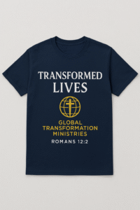 Transformed Lives" T-Shirts